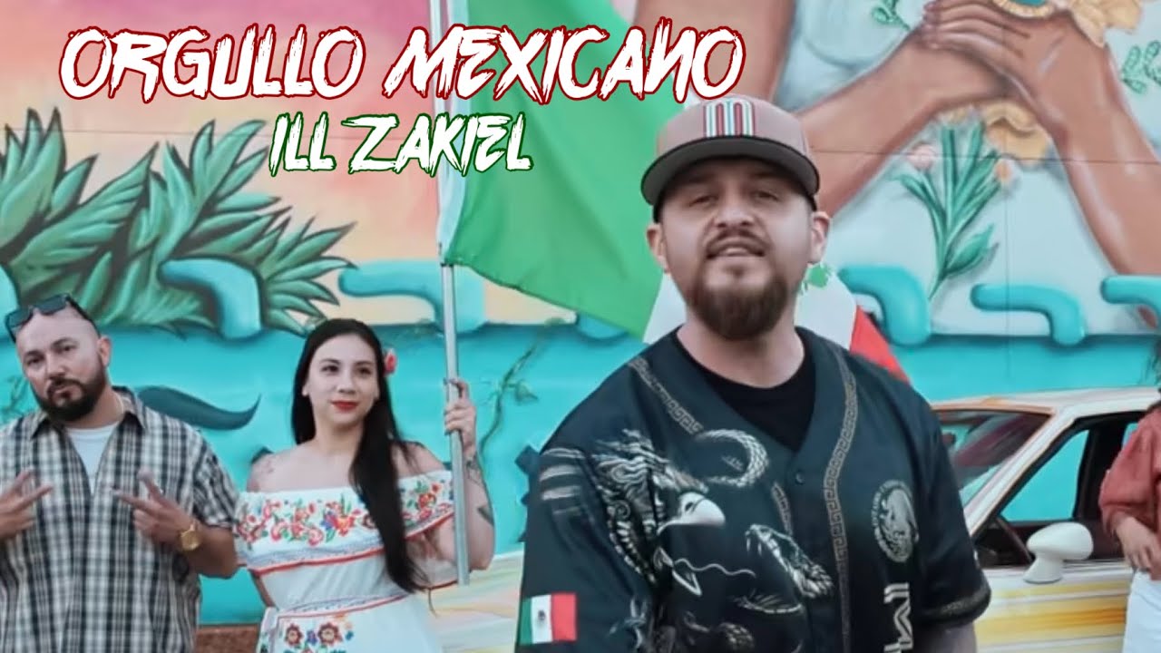 ILL ZakieL - Orgullo Mexicano (Video Oficial)