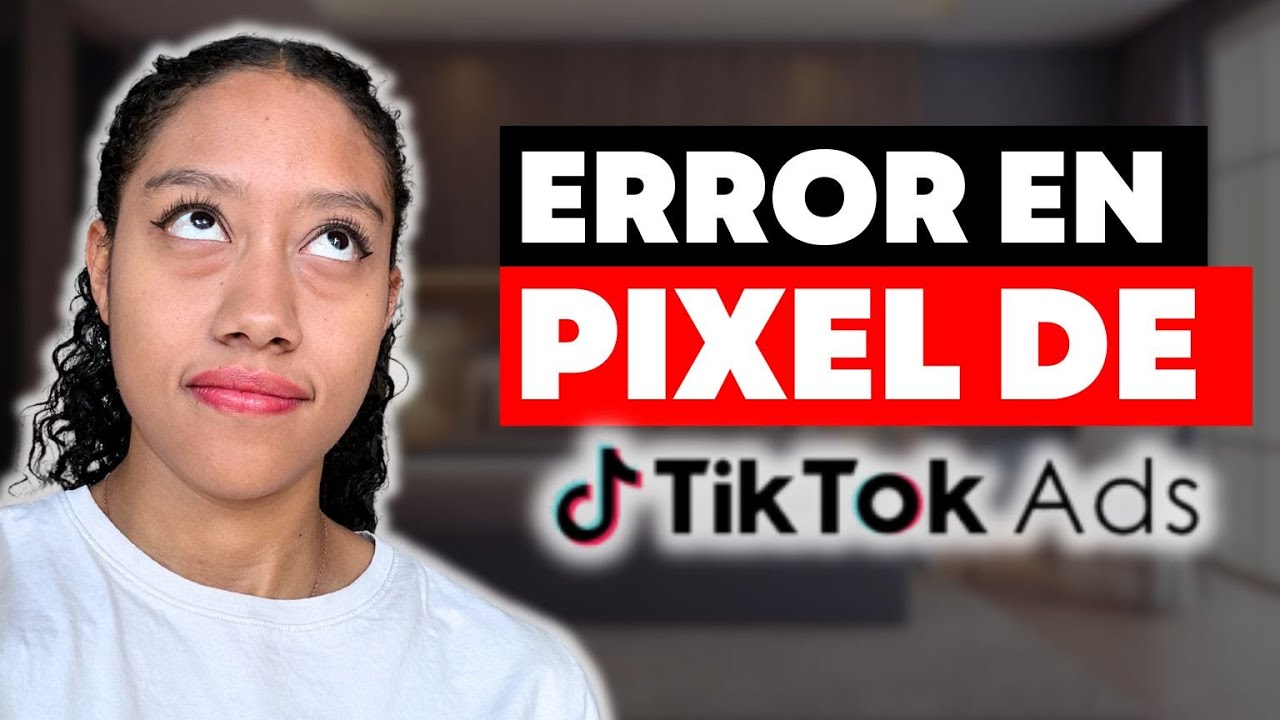 SOLUCIÓN: Error de Pixel en TikTok Ads | imlaurien Dropshipping