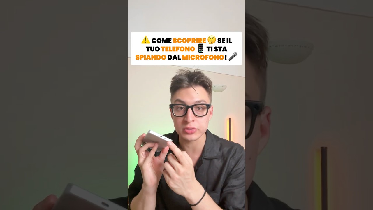 come scoprire se ti stanno spiando dal microfono del tuo telefono!￼