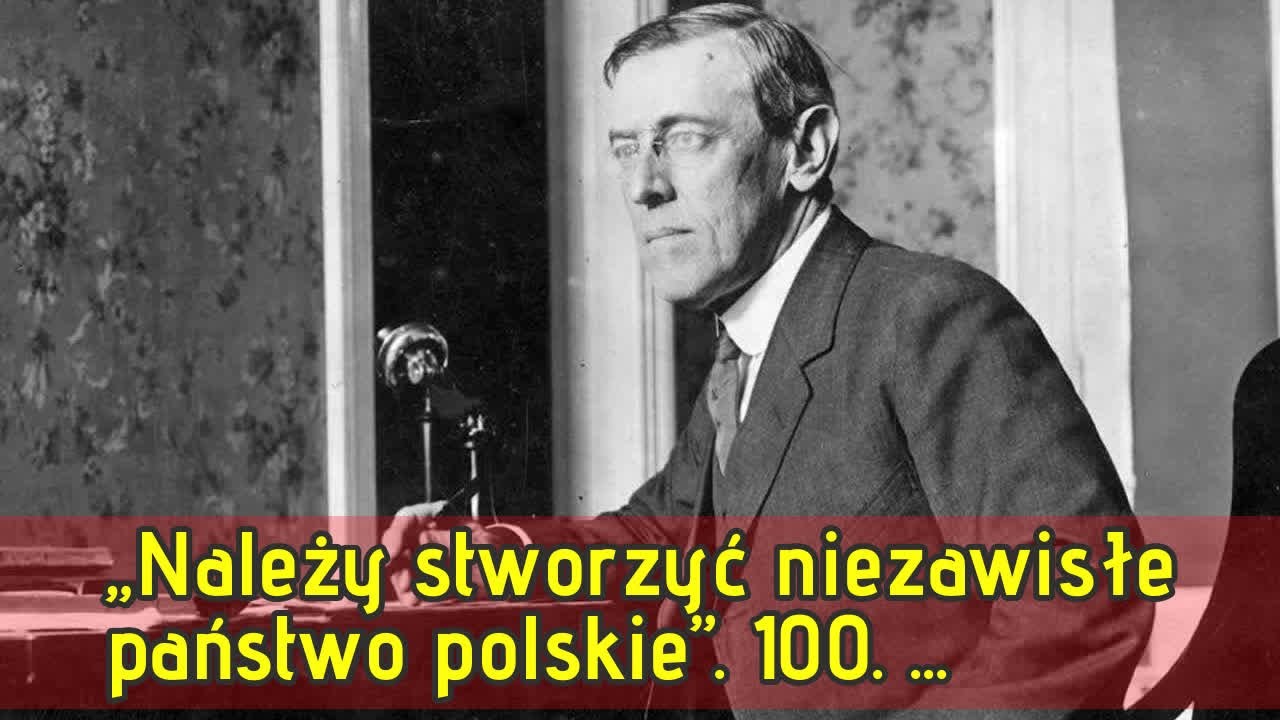 &bdquo;Należy stworzyć niezawisłe państwo polskie&rdquo;. 100. rocznica słynnego orędzia Wilsona