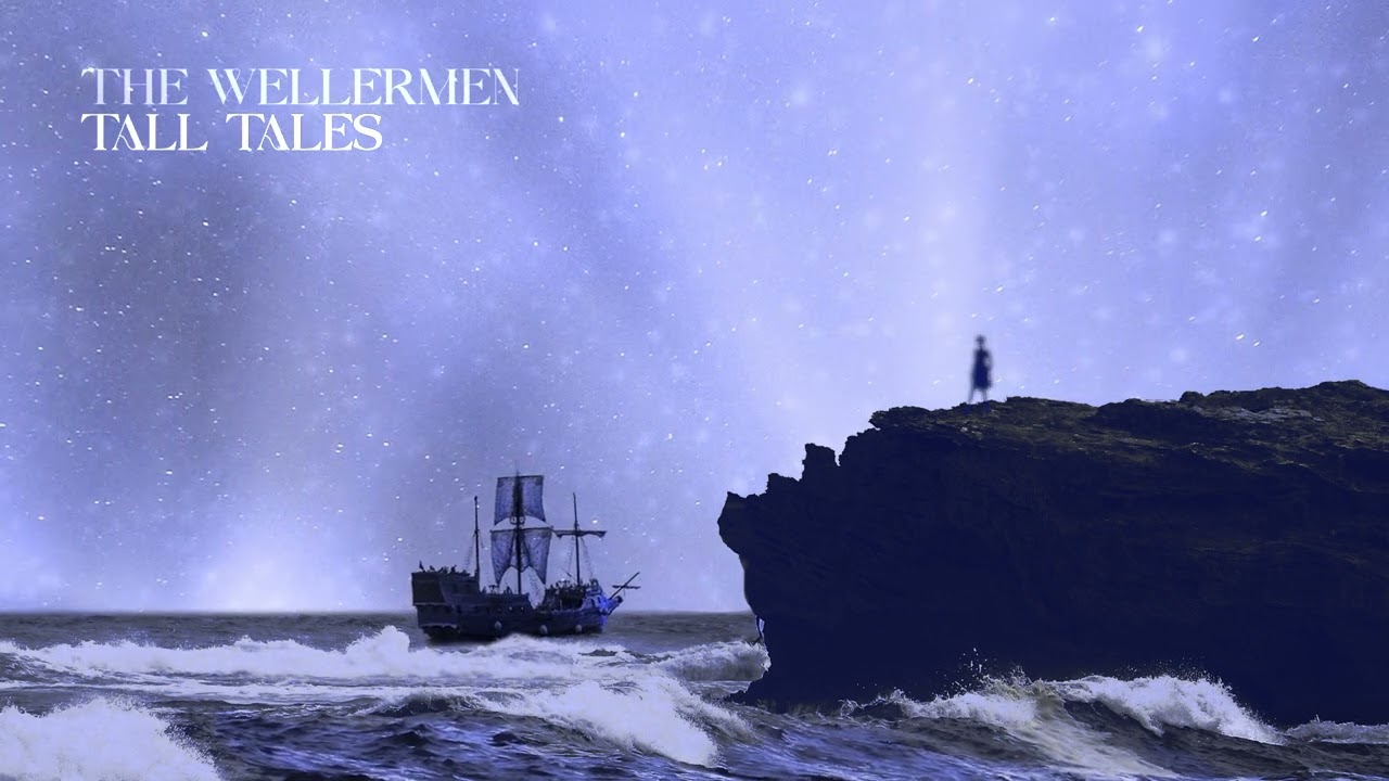 The Wellermen - Tall Tales (Official Audio)