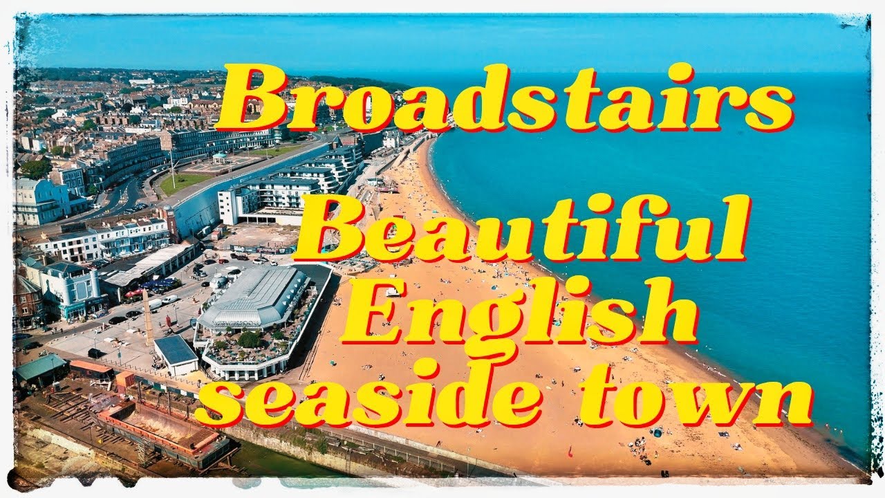 Broadstairs, the most charming English seaside town.