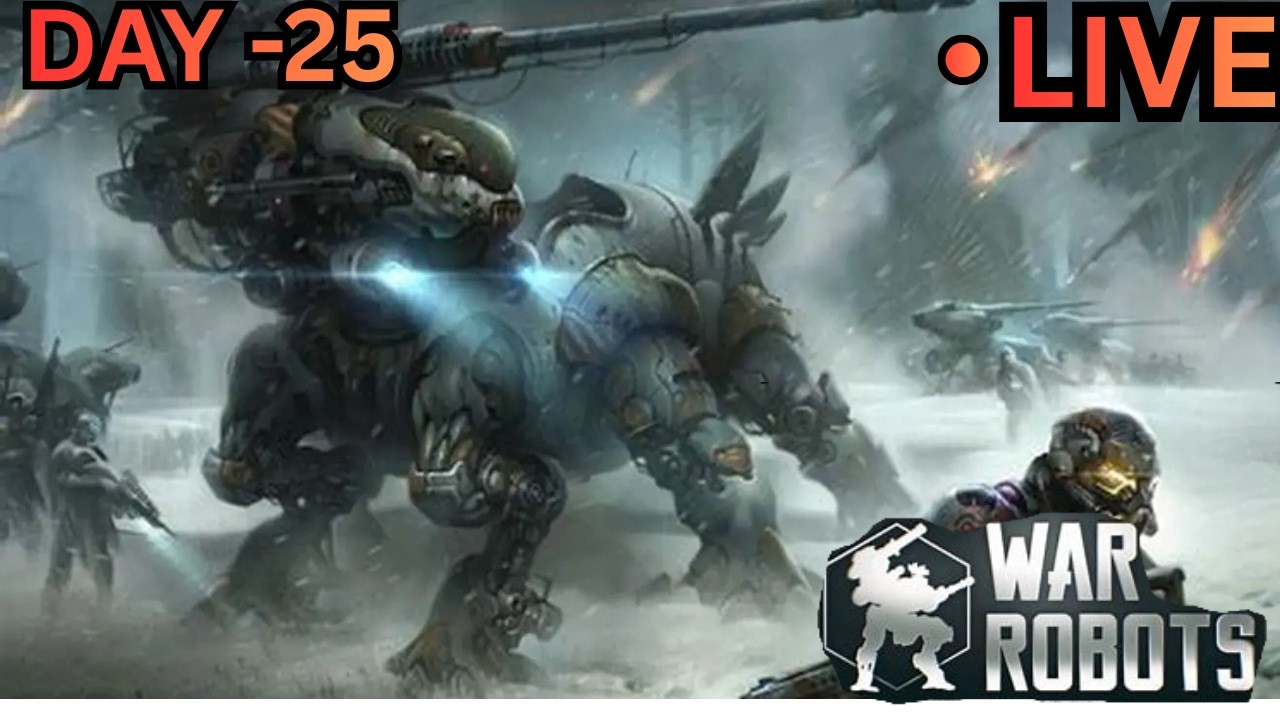 | WAR ROBOTS CHILL LIVE STREAM DAY 25 #warrobotslive #warrobotsindia #warrobots