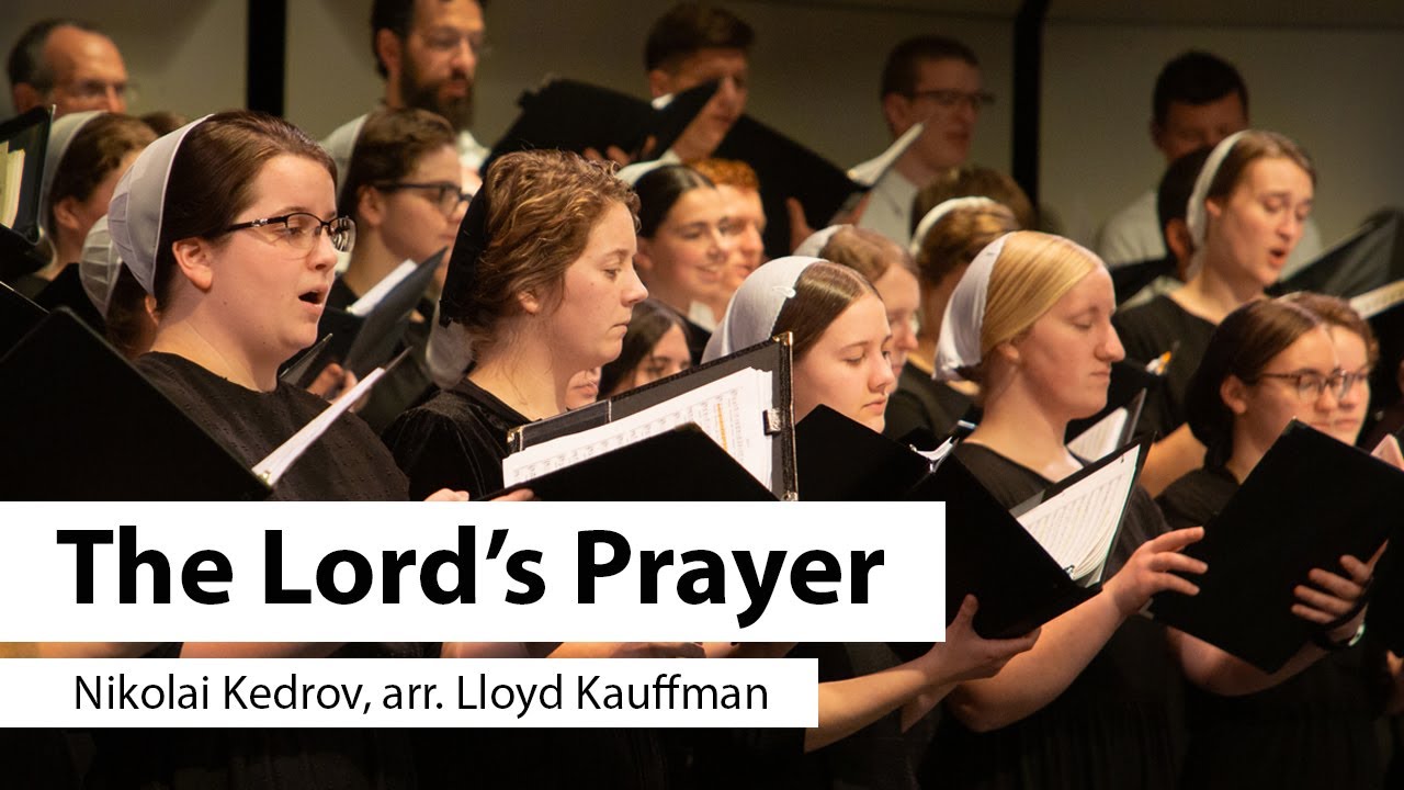 The Lord's Prayer - Nikolai Kedrov, arr.  Lloyd Kauffman
