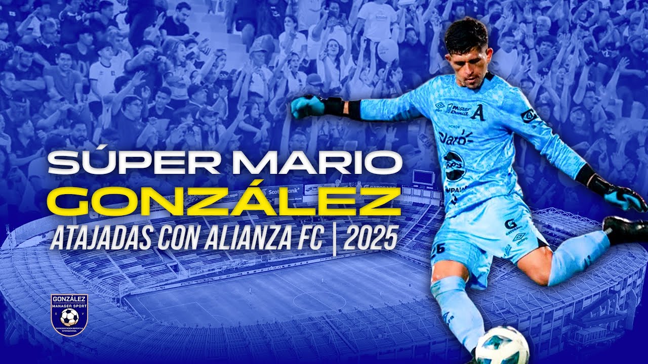 SUPER MARIO GONZ&Aacute;LEZ | PIEZA CLAVE en la LIGA SALVADORE&Ntilde;A | Atajadas 2025