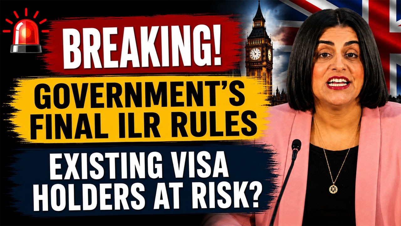 BREAKING: Government&rsquo;s Final ILR Announced ~ Existing UK Visa Holders At Risk