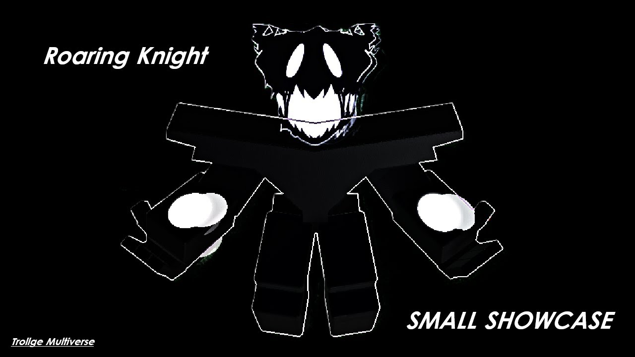 Small Showcasing THE ROARING KNIGHT | Trollge Multiverse (Roblox)
