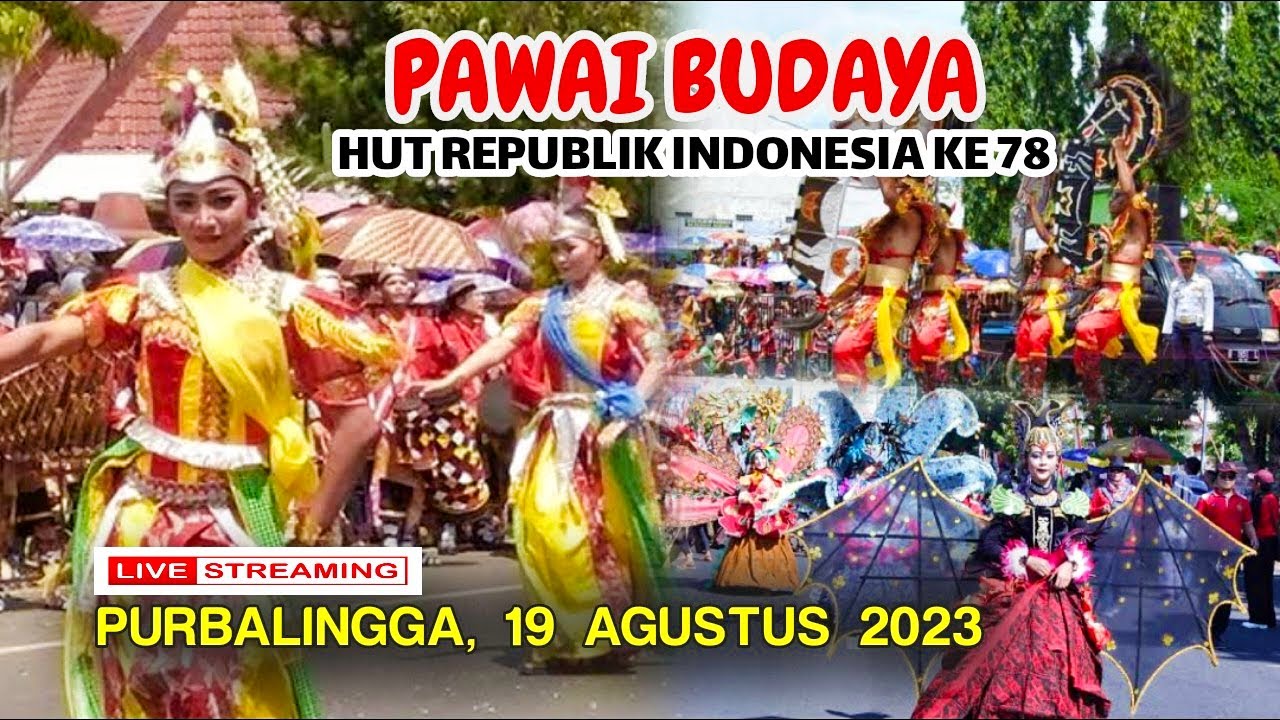 🔴Live | PAWAI BUDAYA PURBALINGGA 2023 - HUT REPUBLIK INDONESIA 78 #lombaagustusan