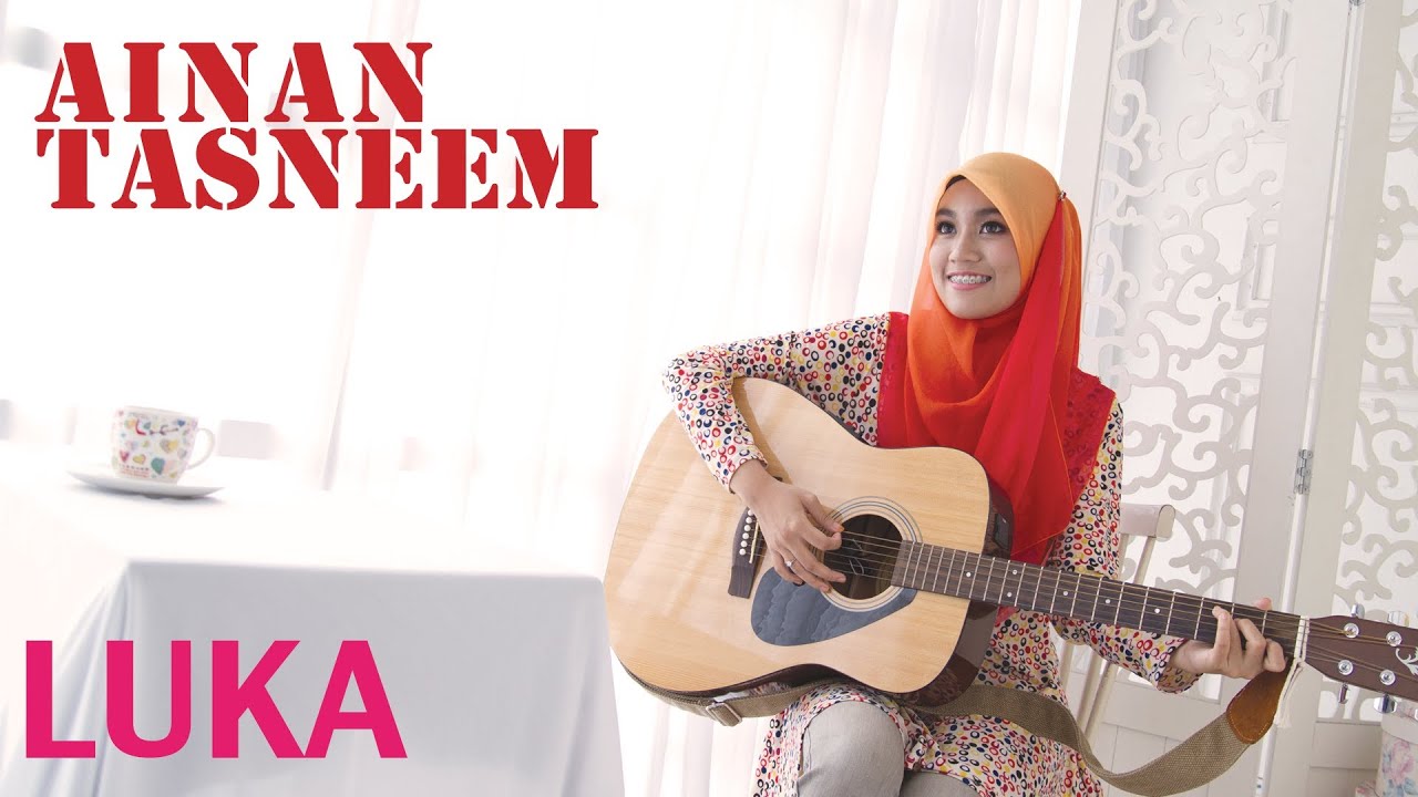 Ainan Tasneem - Luka (Official Music Video 720 HD)