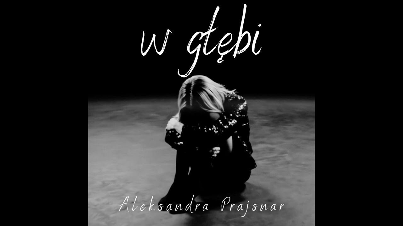 Aleksandra Prajsnar - W głębi (Official Audio)