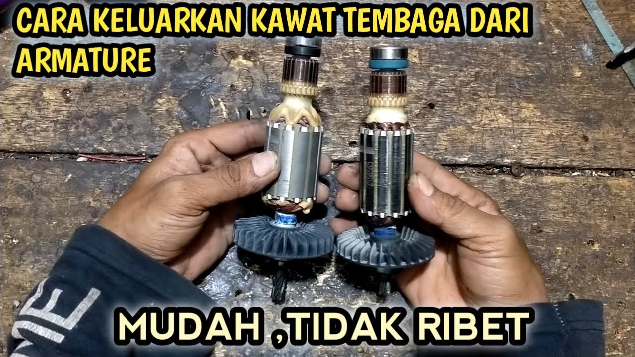 CARA MUDAH MENGELUARKAN KAWAT TEMBAGA DARI ARMATURE.BERSIH TANPA CACAT.