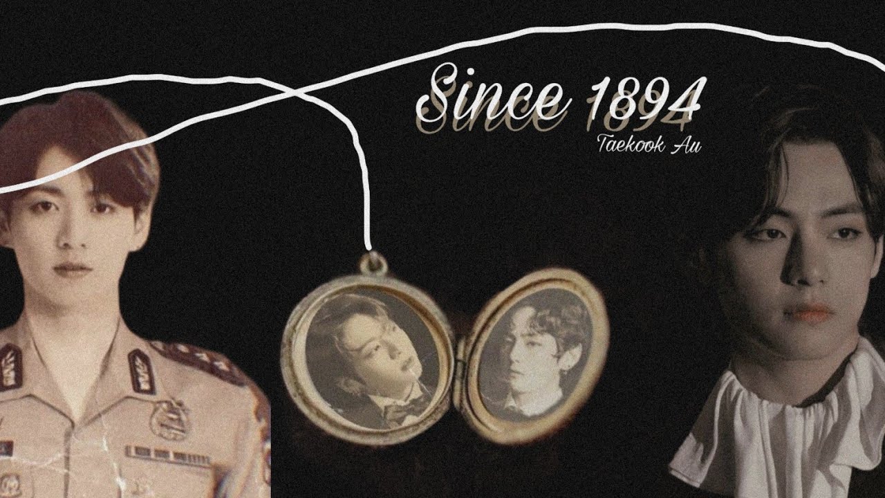 Since 1894  | taekook au by artseoulvk