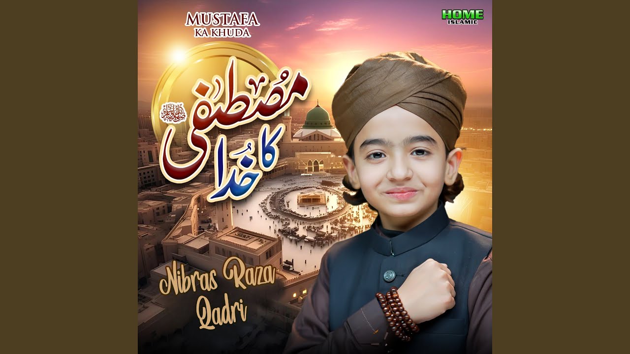 Mustafa Ka Khuda