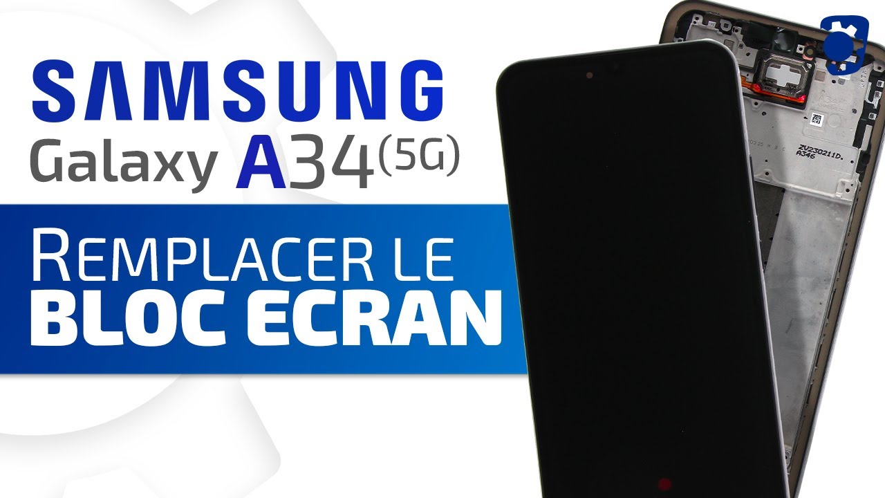 Comment changer le bloc écran complet du Samsung Galaxy A34 ? Tuto Brico-phone