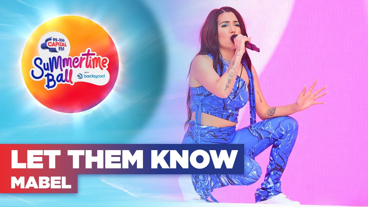 Mabel - Let Them Know (Live at Capital's Summertime Ball 2022) | Capital