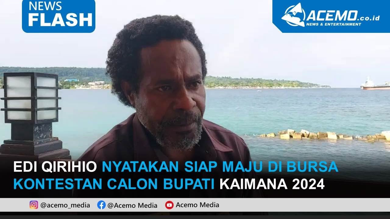 Edi Qirihio Nyatakan Siap Maju di Bursa Kontestan Calon Bupati Kaimana 2024
