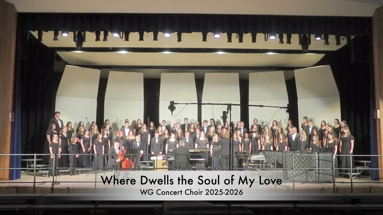WG Concert Choir 2025-2026 - Where Dwells the Soul of My Love