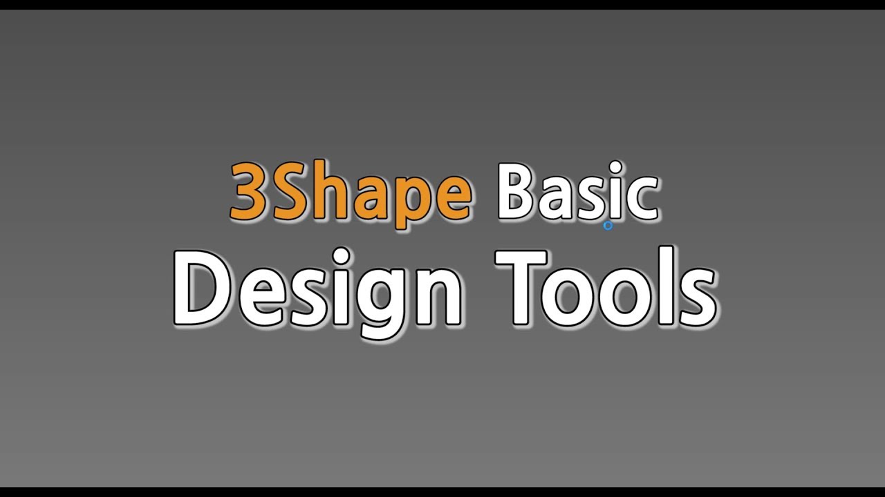 3Shape 디자인툴 기능 알아보기
