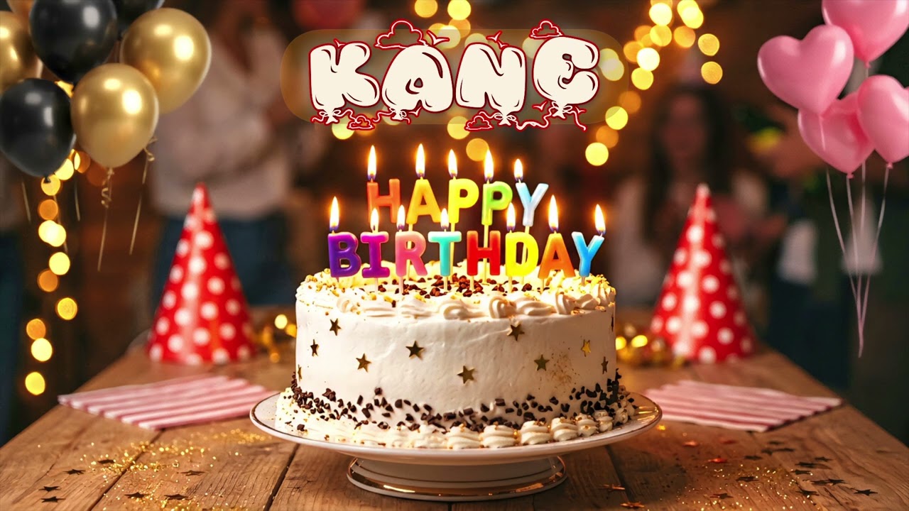 Happy Birthday Kane  Personalized Cake Cutting Song