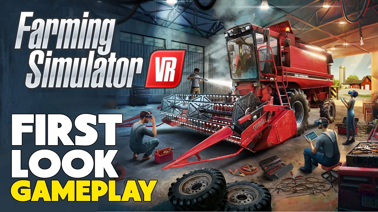 Farming Simulator VR | ПЕРВЫЙ ВЗГЛЯД НА ГЕЙМПЛЕЙ