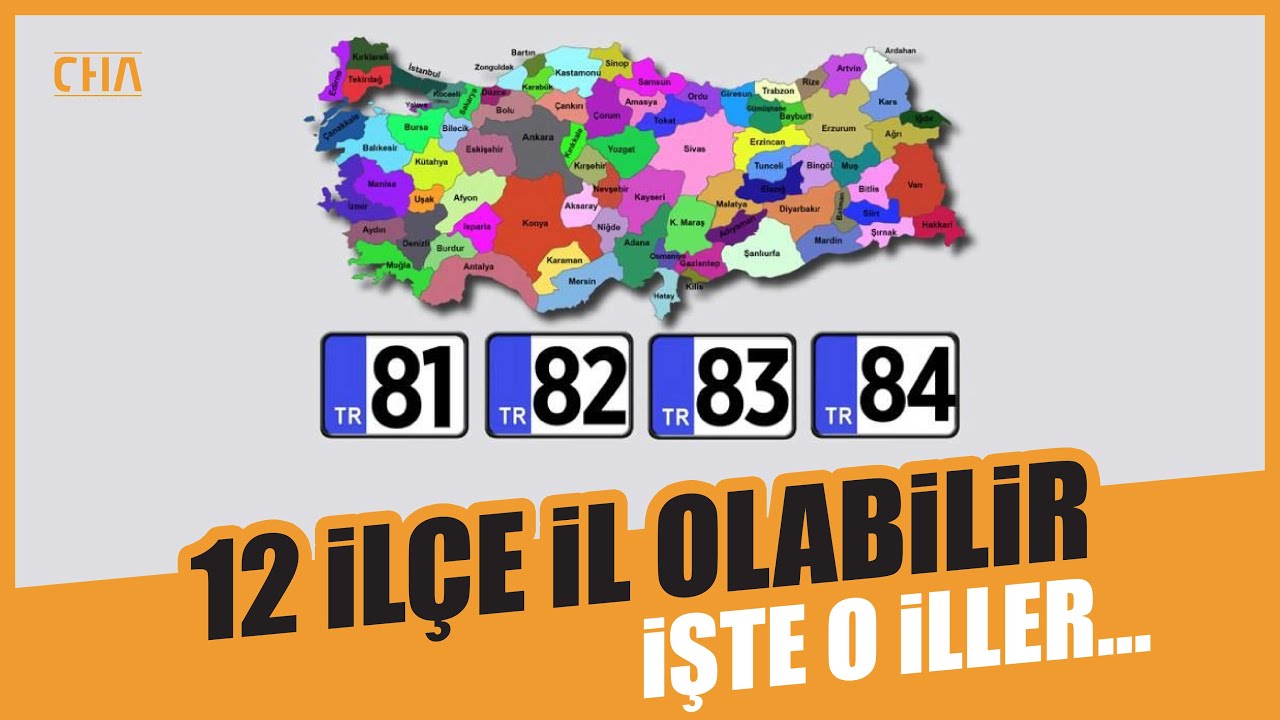 12 il&ccedil;e il olabilir... İşte o il&ccedil;eler...