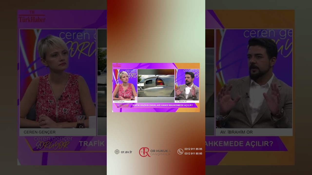Trafik Kazası Davaları Nerede G&ouml;r&uuml;l&uuml;r? Sigorta Tahkim Nedir? | Av. İbrahim Or