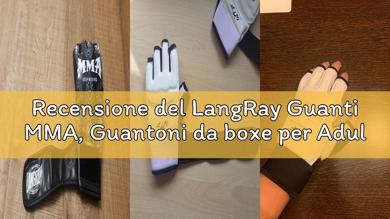 Recensione del LangRay Guanti MMA, Guantoni da boxe per Adult, Guanti Karate Arti Marziali Muay Thai