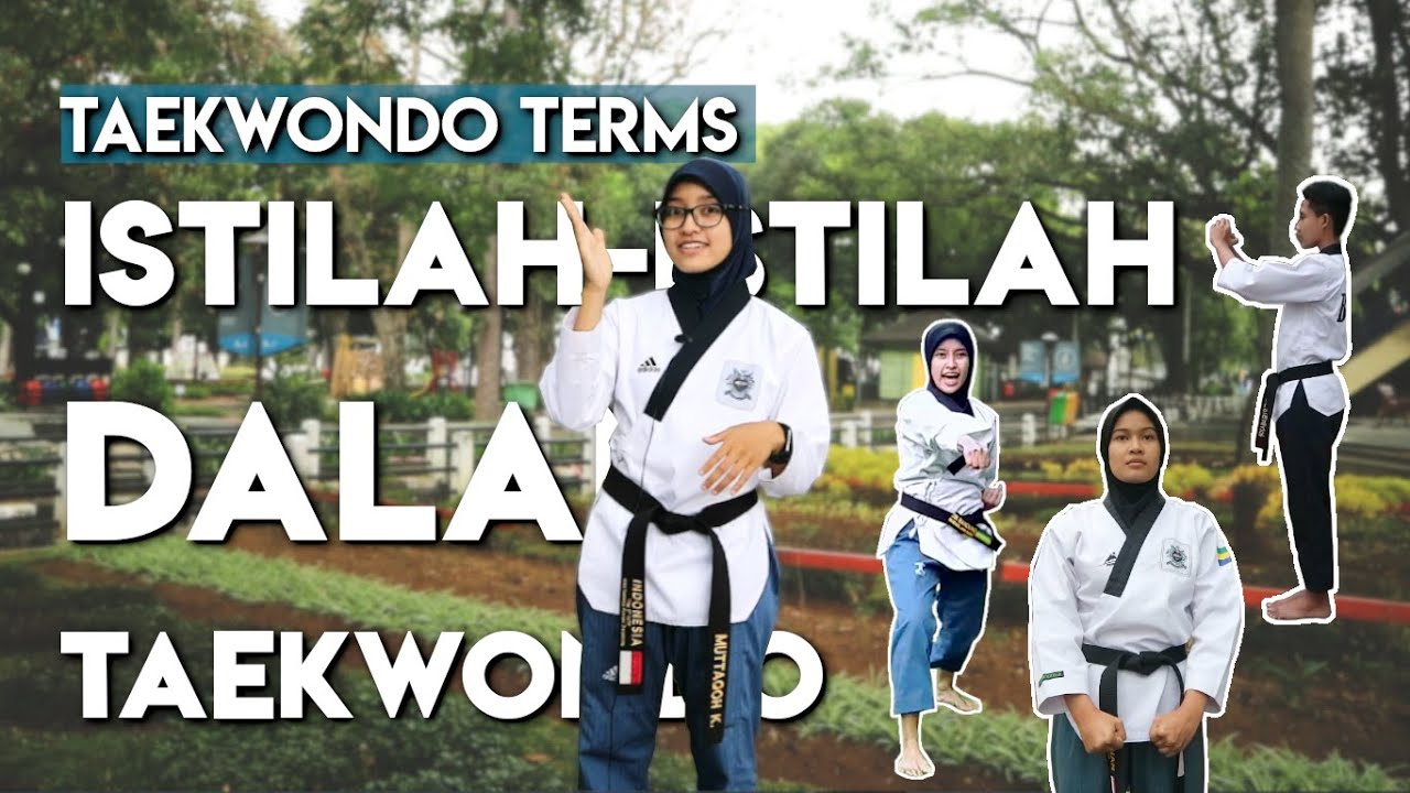 ISTILAH-ISTILAH DALAM TAEKWONDO || Taekwondo Basics