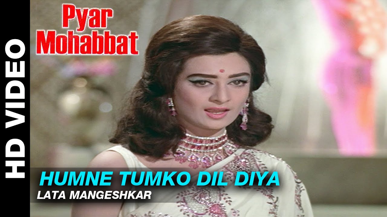 Humne Tumko Dil Diya -  Pyar Mohabbat | Lata Mangeshkar | Dev Anand  & Saira Banu