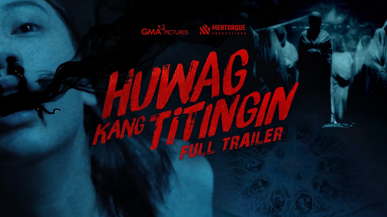 Huwag Kang Titingin | OFFICIAL MOVIE TRAILER