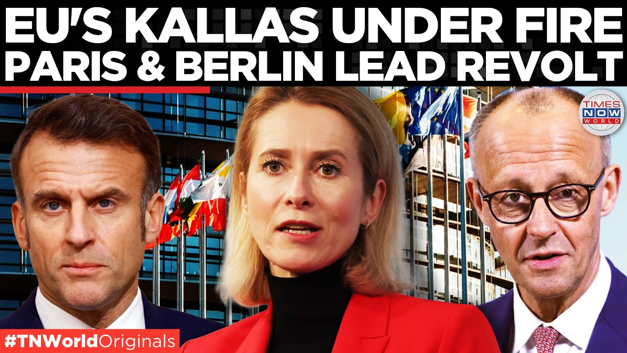 EU&rsquo;S CIVIL WAR? France, Germany Plans 'stripping' of Kaja Kalla&rsquo;s diplomatic powers| Times Now World