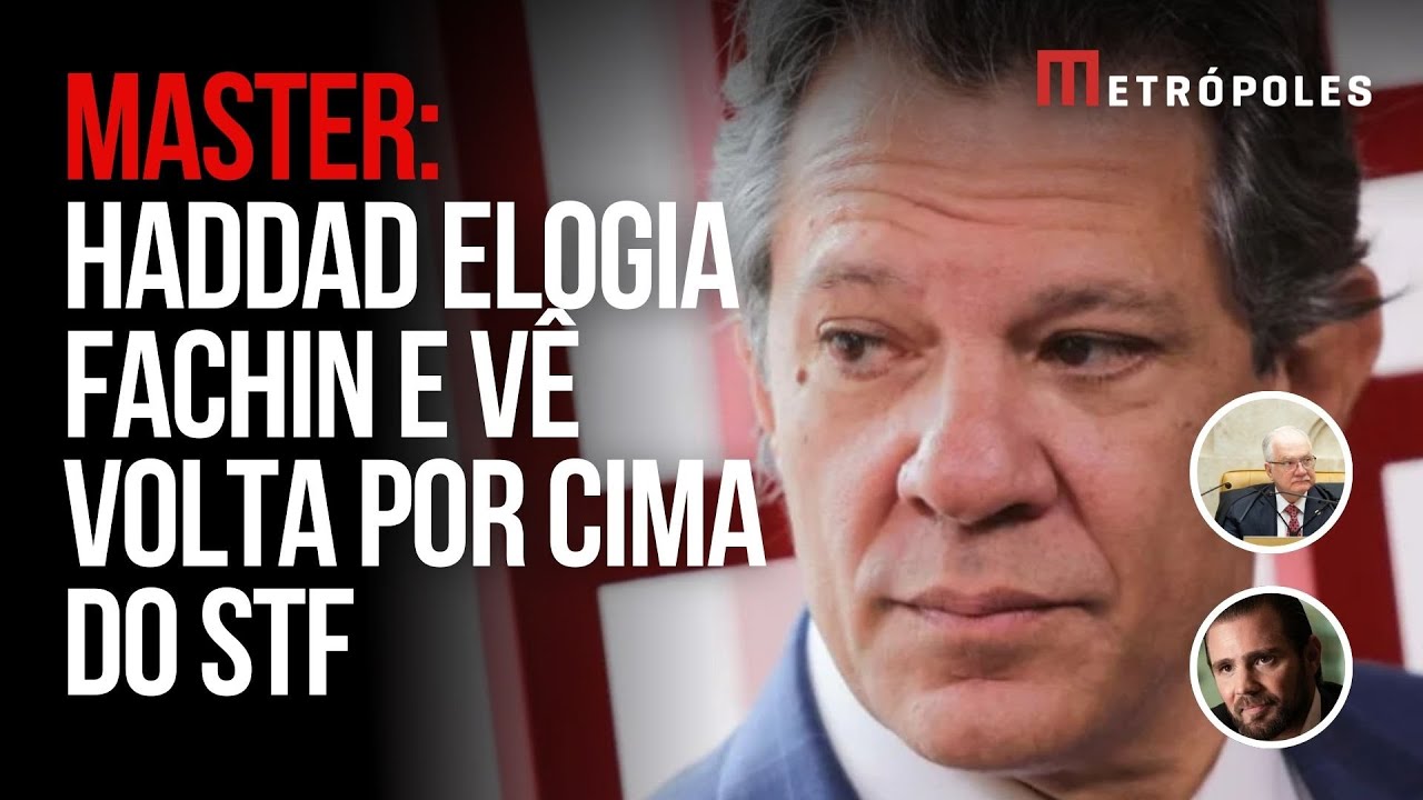 Banco Master: Haddad defende “autossaneamento” do STF e elogia Fachin