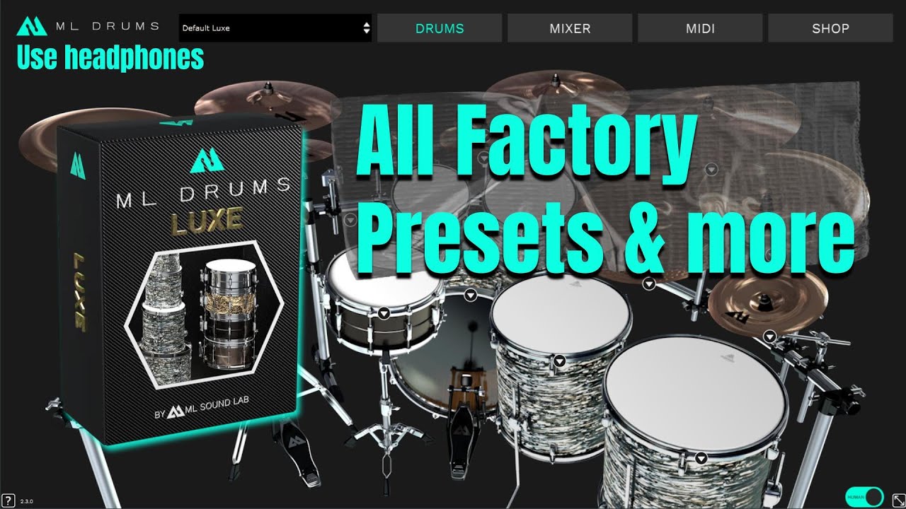 ML Drums Luxe All Factory Presets and more