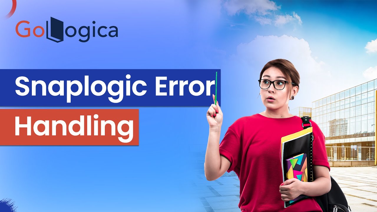 SnapLogic Error Handling Approach and pipeline execution | GoLogica