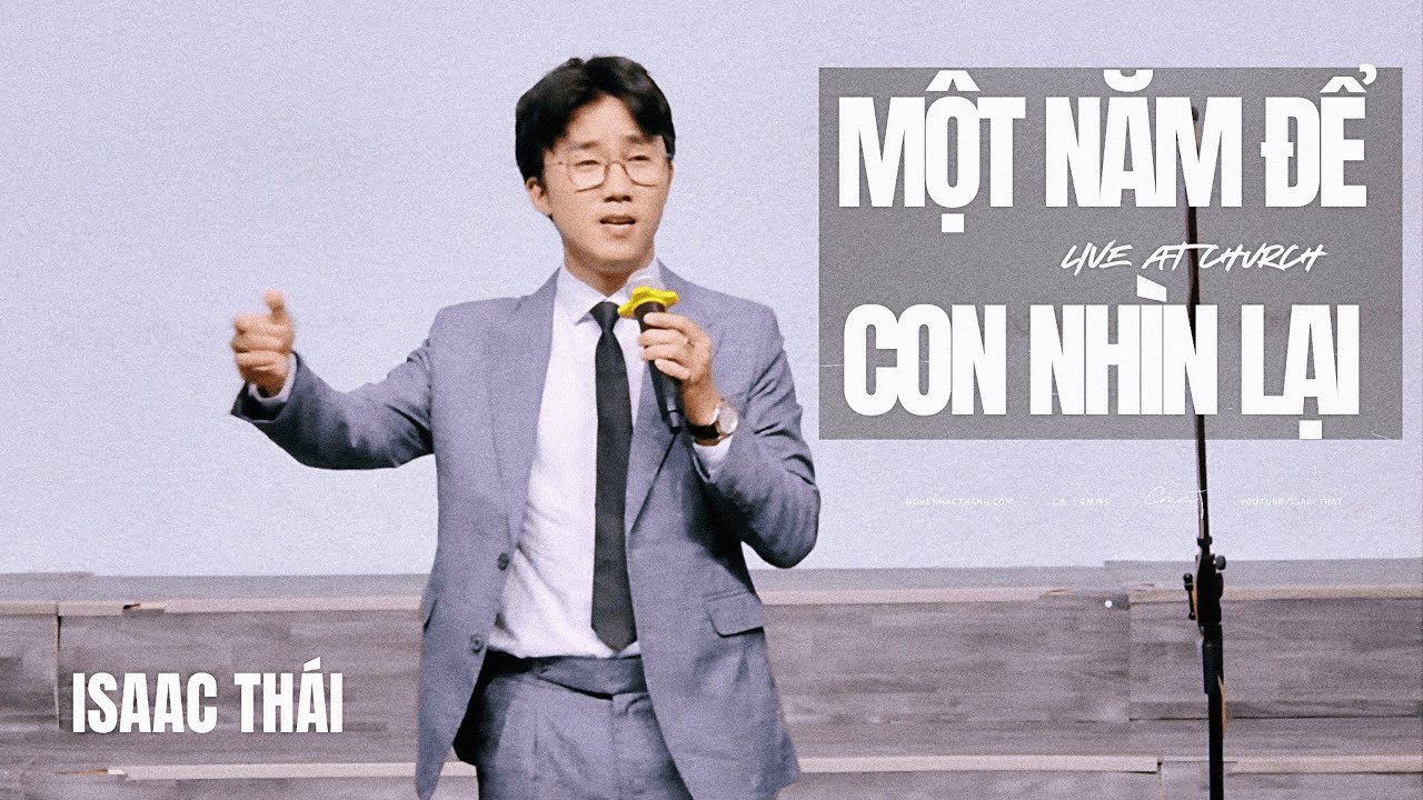 [Live At Church] Một Năm Để Con Nhìn Lại - Isaac Thái