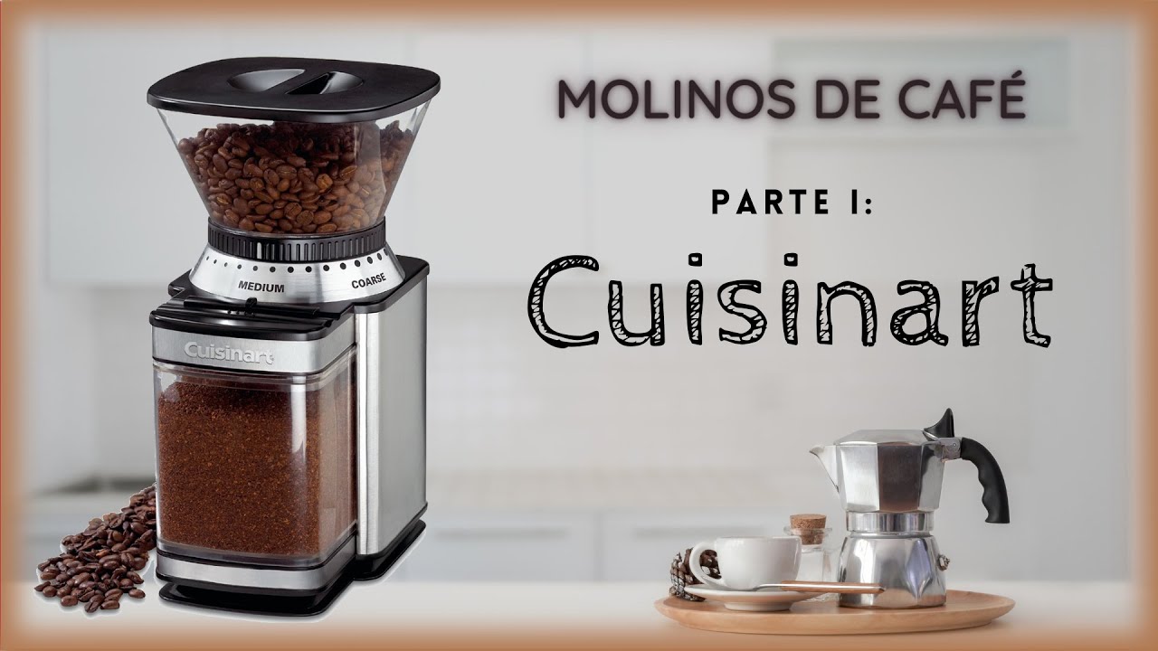 Qué MOLINO DE CAFÉ comprar | cuisinart coffee grinder | Molino de Café Cuisinart