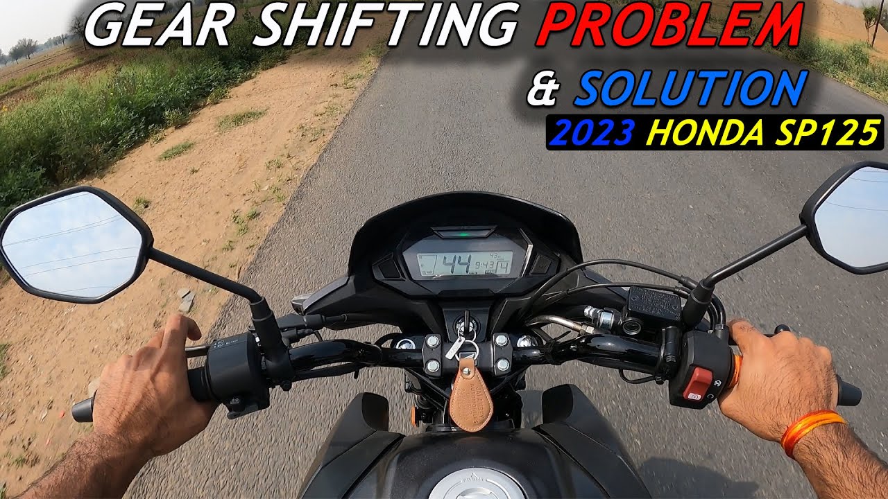 2023 New Honda Sp125 Gear Shifting Issue : Problem & Solution : How To Ride It