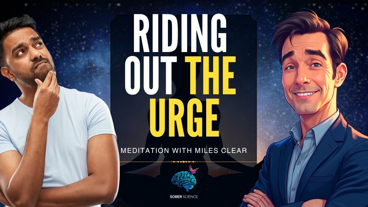 Riding Out The Urge | A Short Meditation To Help On The Way To Full Sobriety
