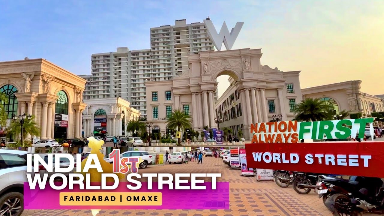 India's First World Street in Faridabad - The Finest Shopping and Hangout Destination of Delhi NCR