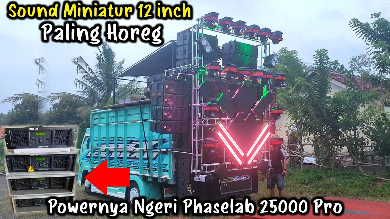 Suaranya Ngeri 🔥 fix ini sound miniatur karnaval paling horeg sedunia || Phaselab 25000