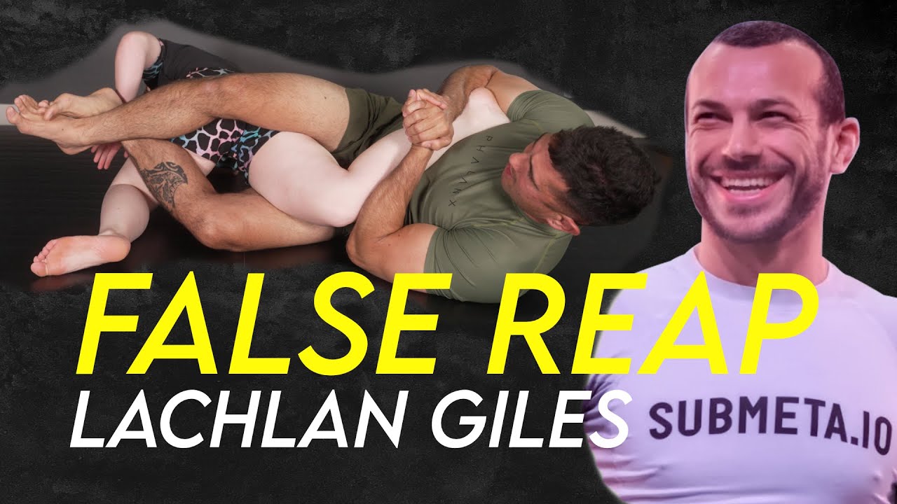False Reap by Lachlan Giles / BJJ Instructional Review