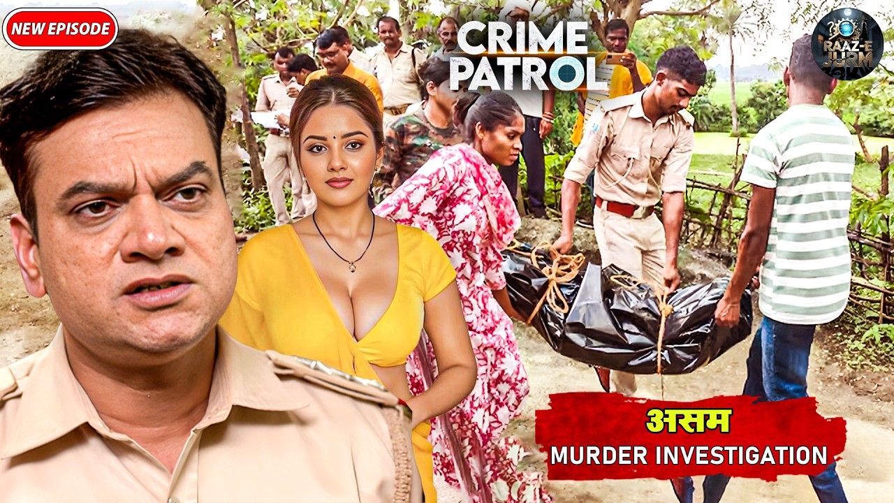 #AssamBrutalCase | Crime Patrol New | Real Life Crime | 2026 Episode