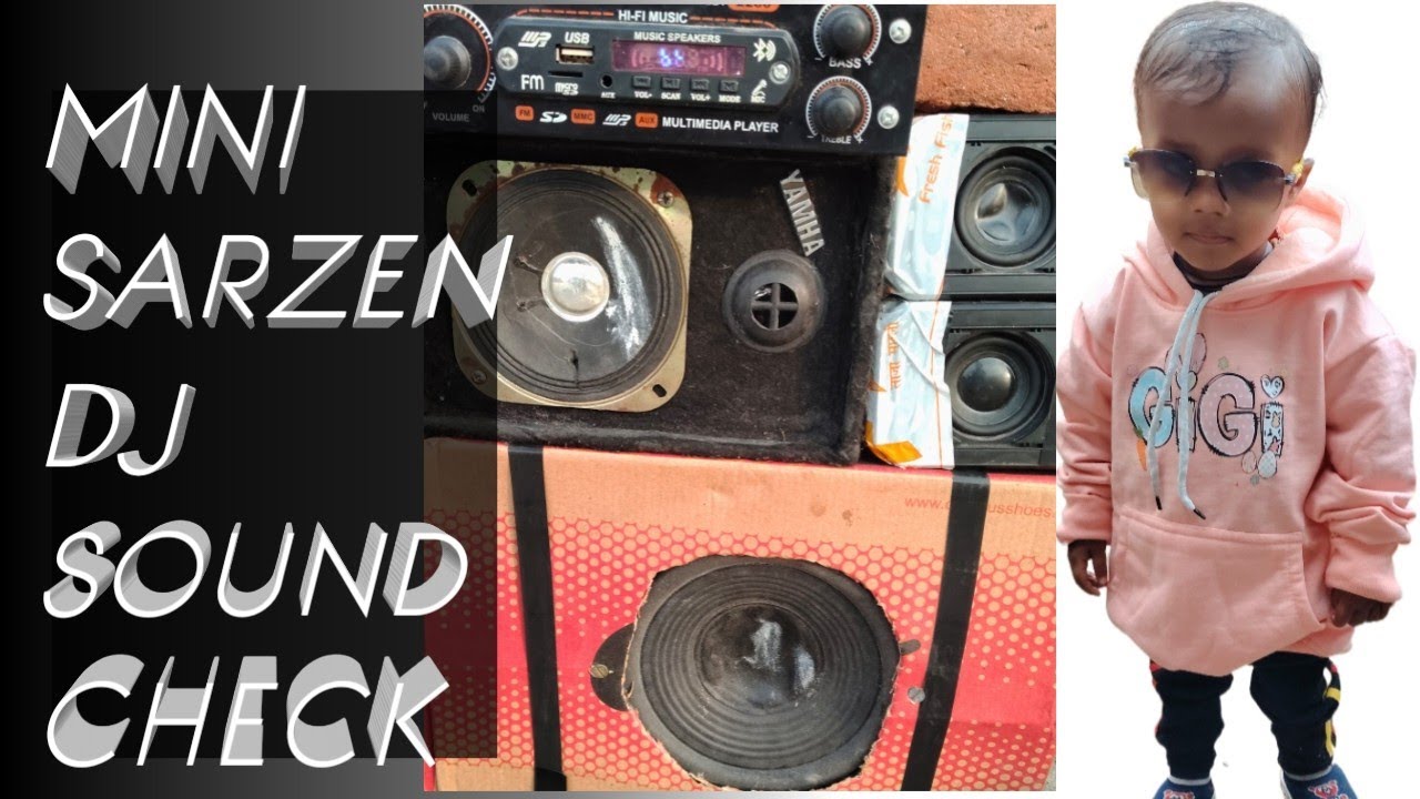 Mini sarzen dj sound check ########################################################################