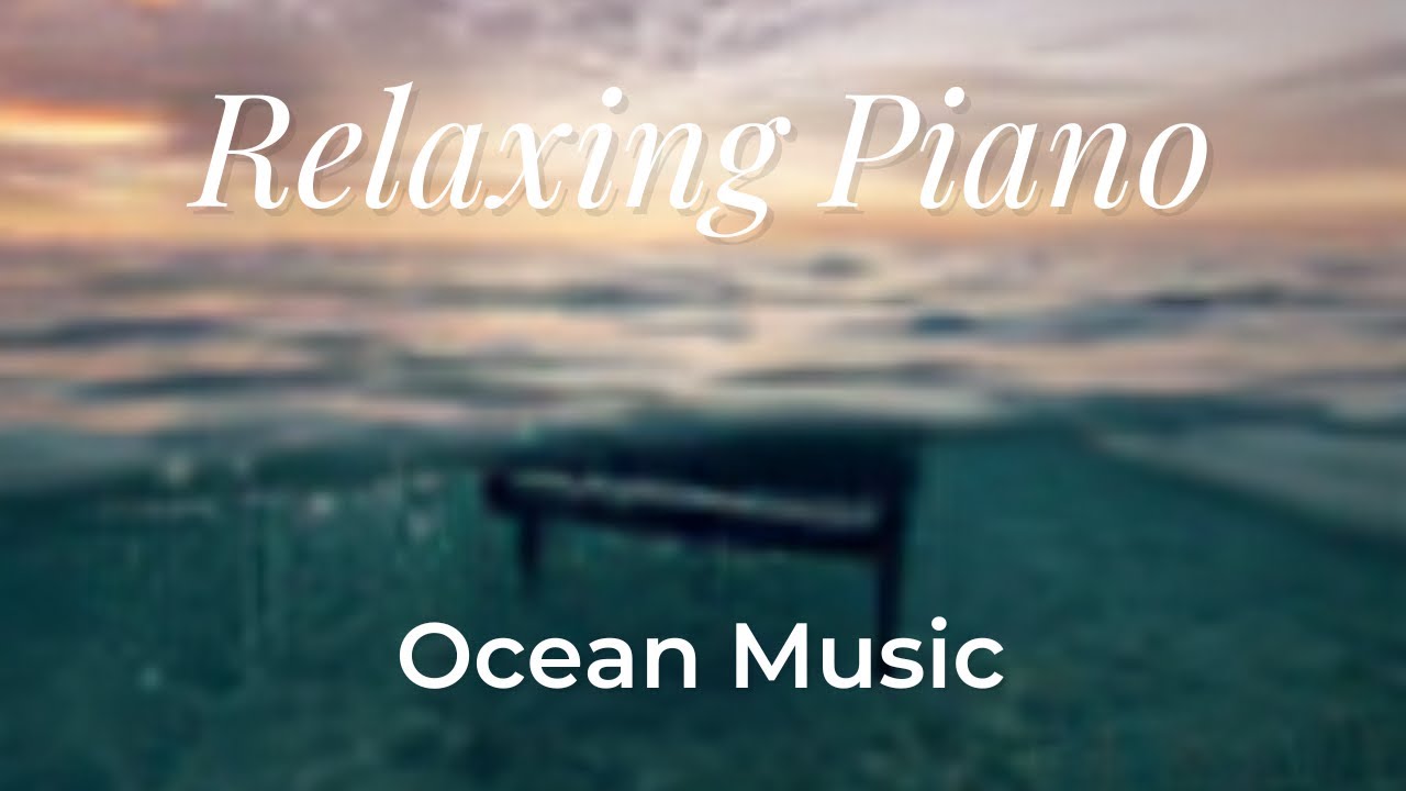1 Hour Relaxing Piano Music | Calm Ocean View for Sleep & Meditation