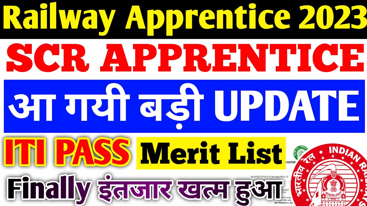 Railway Apprentice 2023 | SCR Railway Apprentice Merit List, Cutoff, Joining Latest Update, ITI Pass