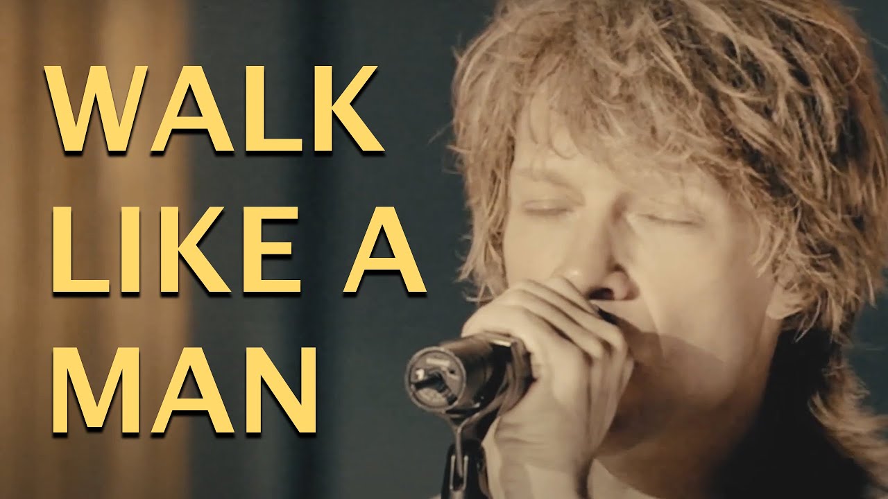 Bon Jovi - Walk Like A Man