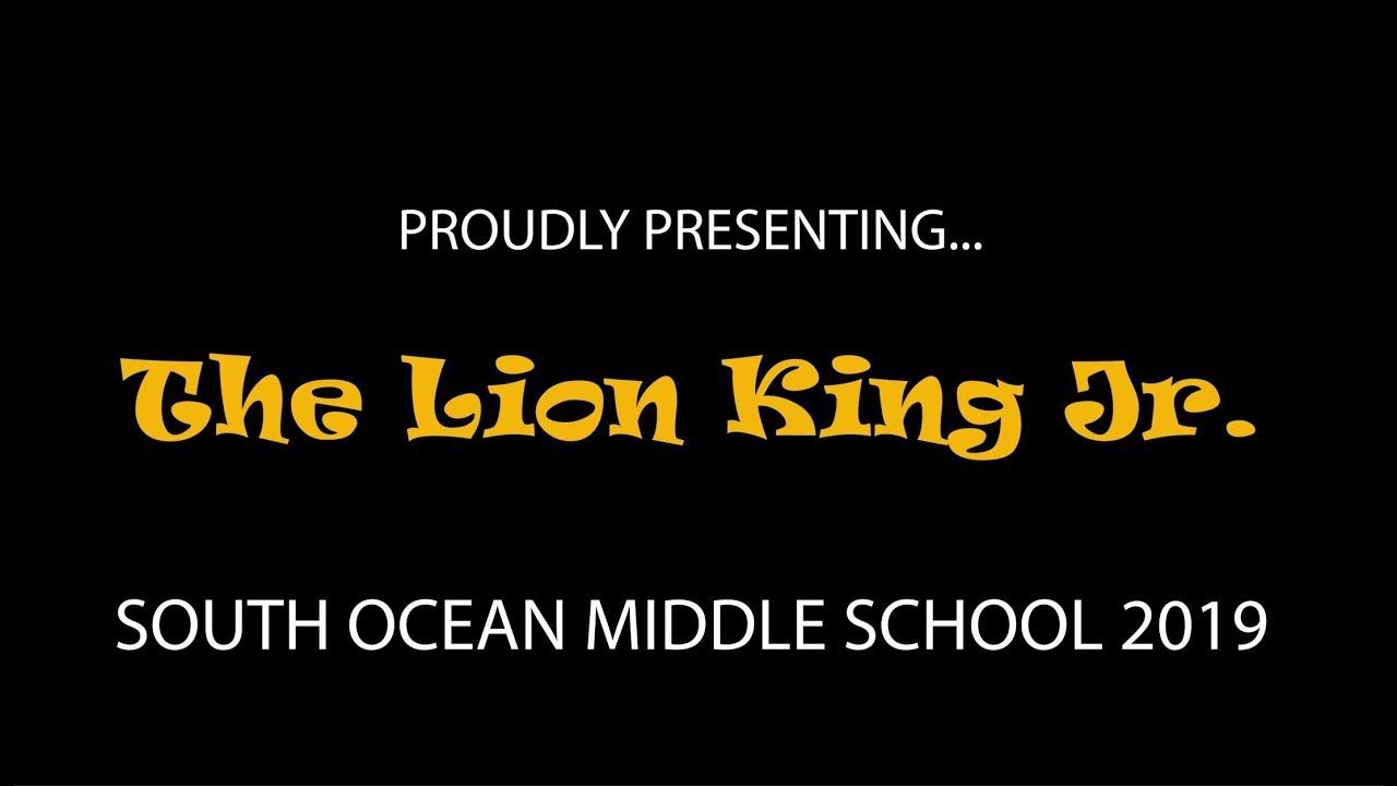 The Lion King Jr 2019 South Ocean Middle School