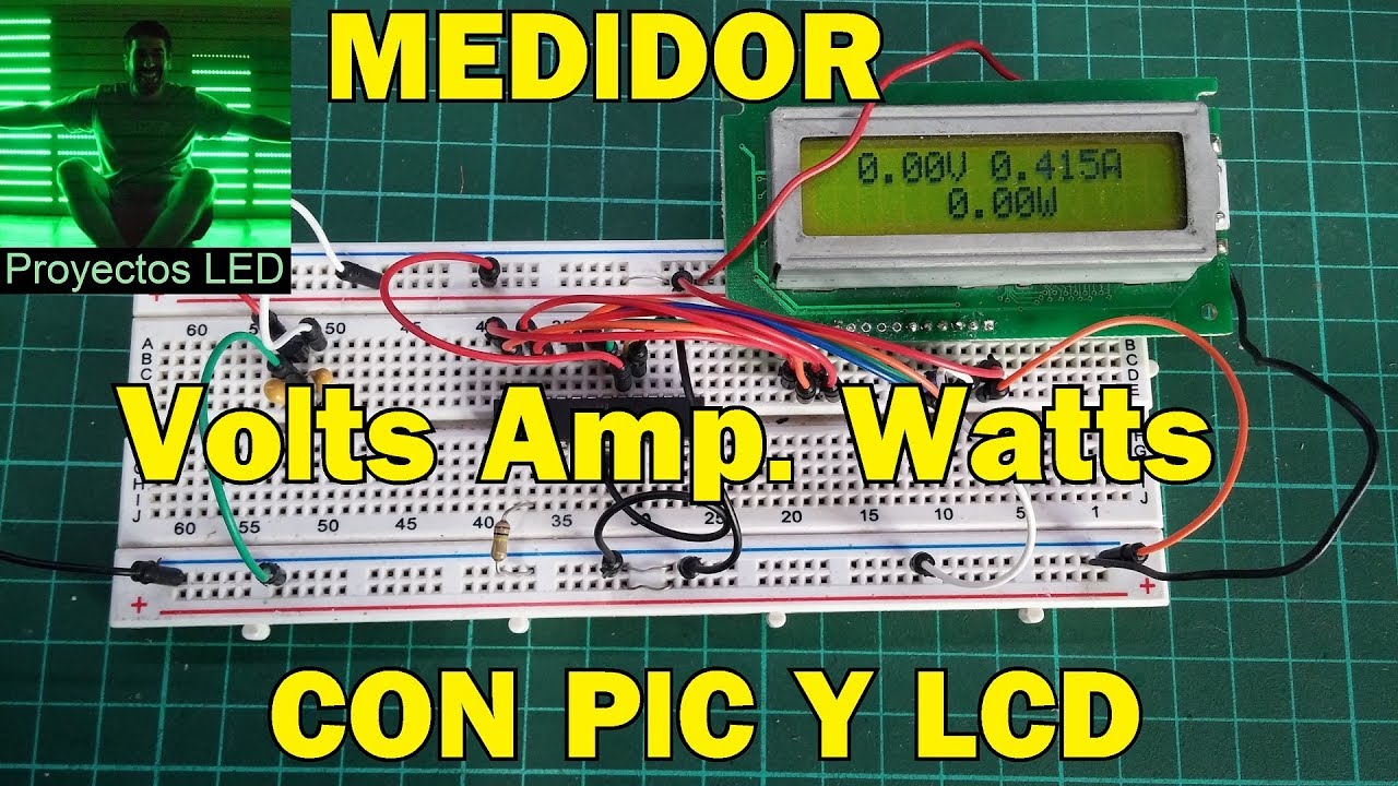 Probando medidor de Tensión, Corriente y Potencia con PIC, casero muy Facil
