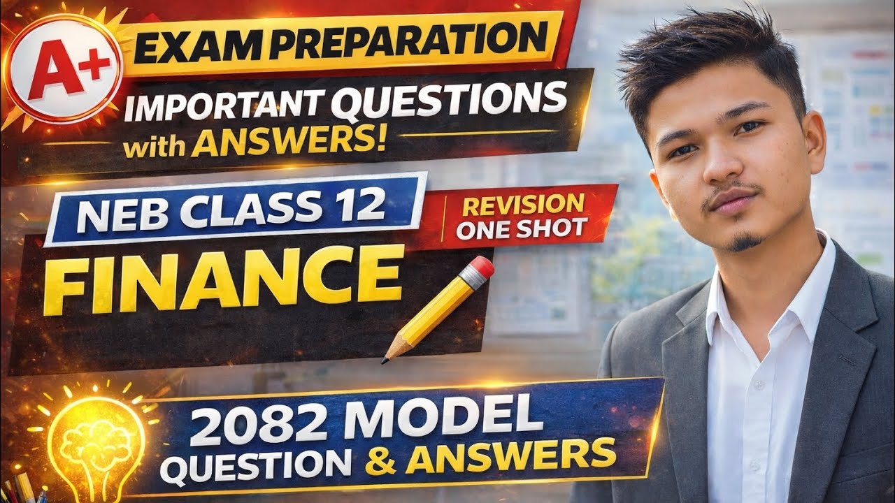 NEB Class 12 Finance NEPALI MEDIUM 2082 Model Question & Answers | Important Questions | Revision 