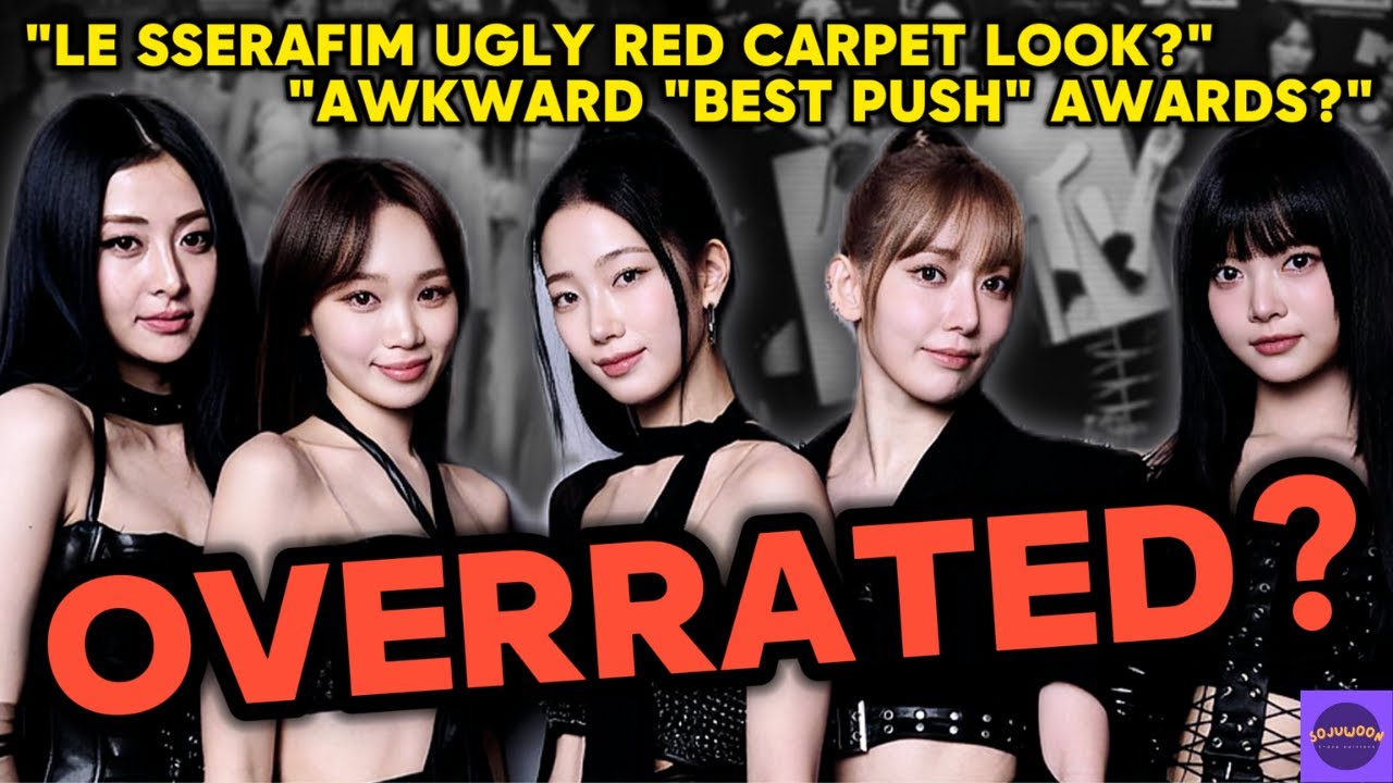 [SOJUWOON] LE SSERAFIM’s 2024 MTV 'Ugly' Red Carpet Look? Overrated  'Best PUSH Award'? | Kpop News🌟